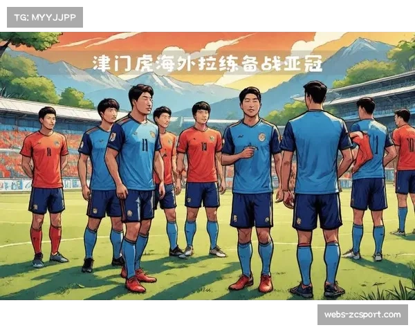 津门虎海外拉练连战比利亚雷亚尔B队，检验高位逼抢战术效果